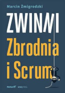 Książka Zwinni. Zbrodnia i Scrum Marcina Żmigrodzkiego