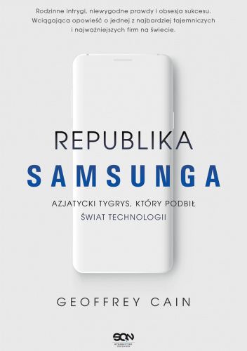 Republika Samsunga. Azjatycki tygrys, który podbił świat technologii