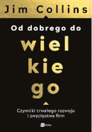 Książka Od dobrego do wielkiego. Czynniki trwałego rozwoju i zwycięstwa firm