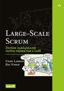 Książka Large-Scale Scrum. Zwinne zarządzanie dużym projektem z LeSS