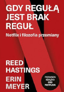 Książka Gdy regułą jest brak reguł. Netflix i filozofia przemiany
