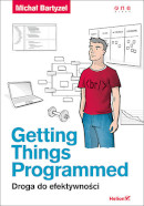 Książka Getting Things Programmed. Droga do efektywności