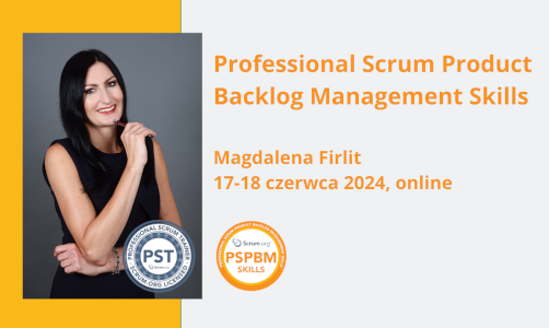 Szkolenie Professional Scrum Product Backlog Management Skills z Magdą Firlit