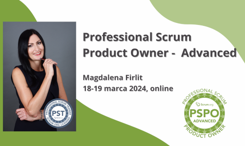 Szkolenie Professional Scrum Product Owner Advanced z Magdaleną Firlit
