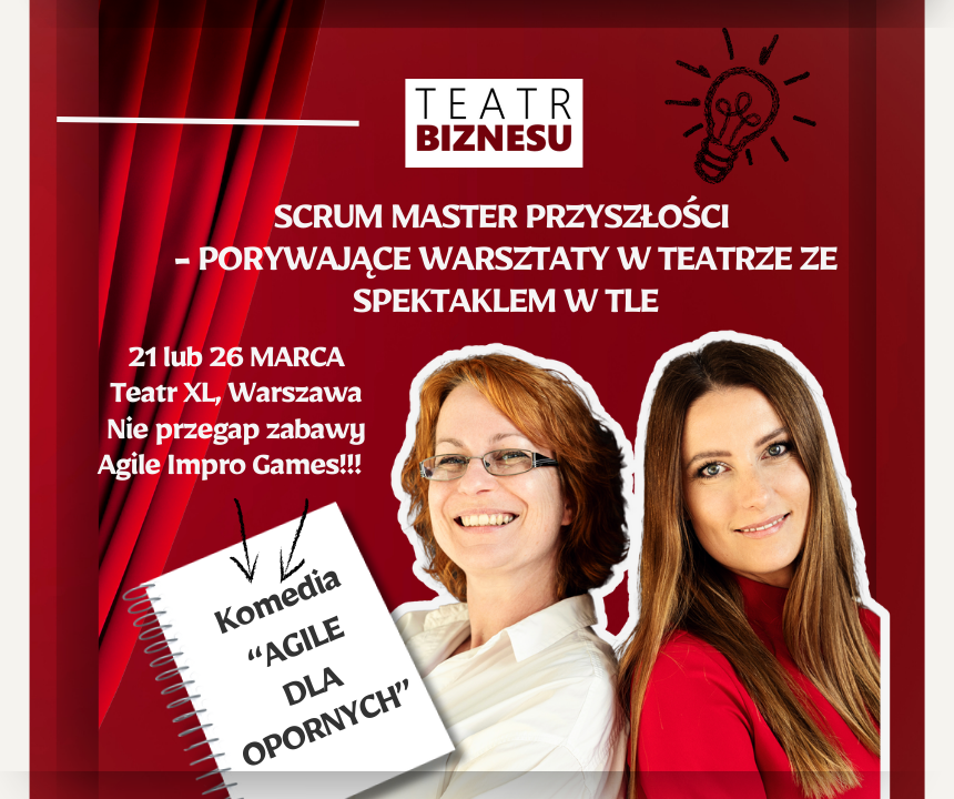 Agile dla opornych - warsztaty ze spektaklem w tle od Teatr Biznesu
